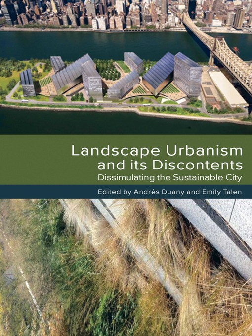 Title details for Landscape Urbanism and its Discontents by Andrés Duany - Available